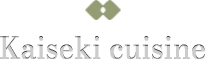 Kaiseki Cuisine